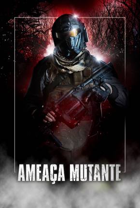 Filme Ameaça Mutante 2021