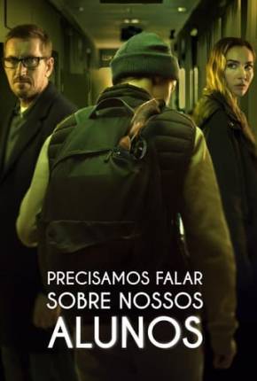 Filme Precisamos Falar Sobre Nossos Alunos 2022