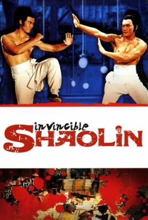 Filme Shaolin Invencível / Nan Shao Lin yu bei Shao Lin 1978