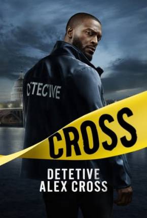 Série Detetive - Alex Cross - 1ª Temporada 2024