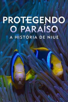 Filme Protegendo o Paraíso - A História de Niue 2024