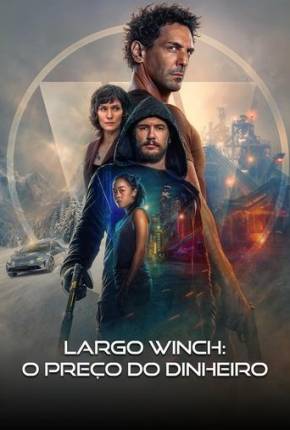 Filme Largo Winch - O Preço do Dinheiro 2024